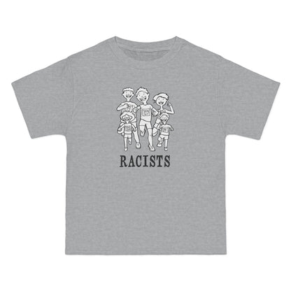 Racists - Men's Heavyweight T-Shirt