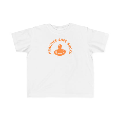 Practice Safe Sucks - Toddler T-Shirt
