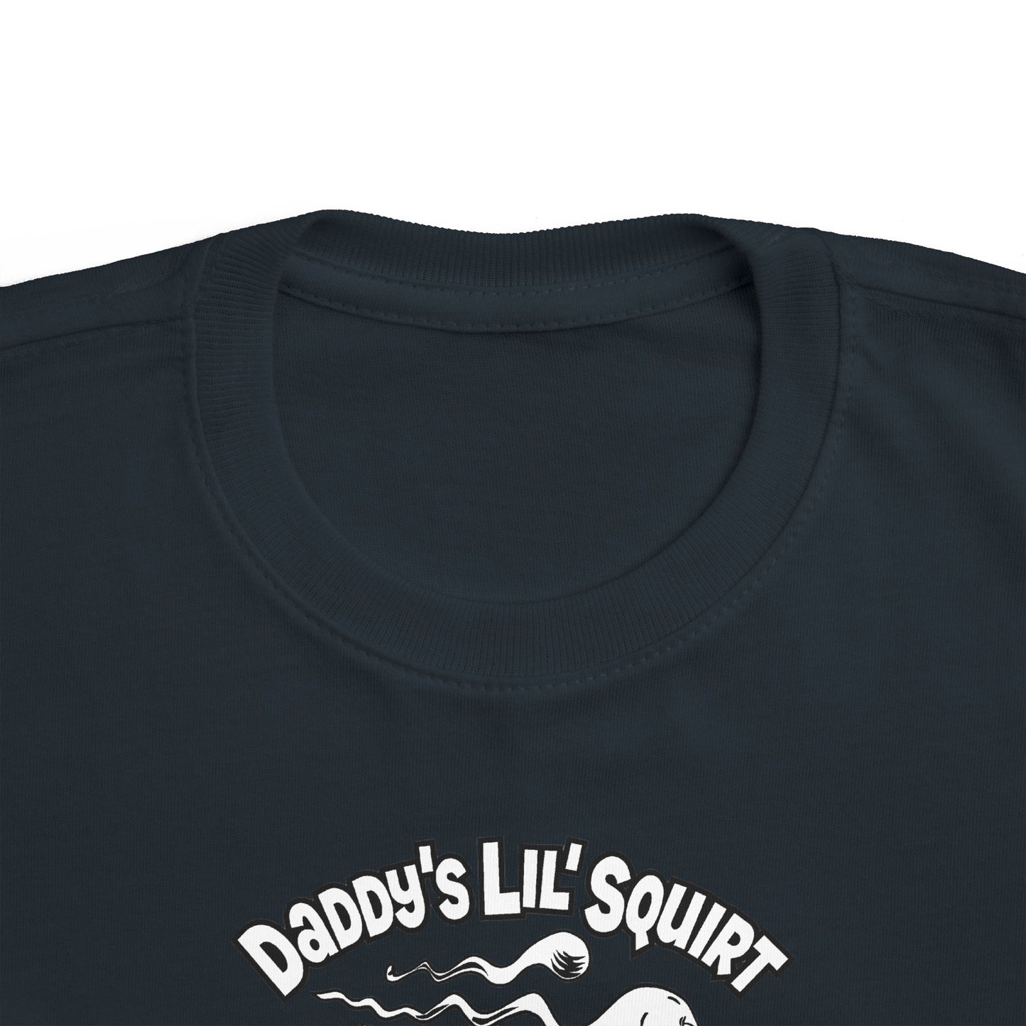 Daddy's Lil' Squirt - Toddler T-Shirt