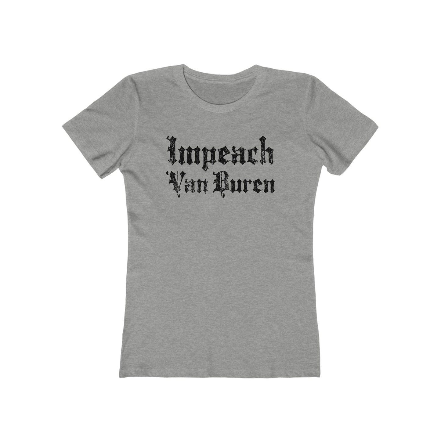 Impeach Van Buren - Women’s T-Shirt