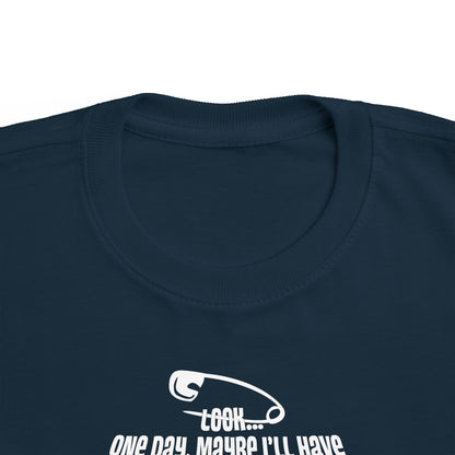 Look One Day Maybe I'll Have To Change Your Diaper - Toddler T-Shirt