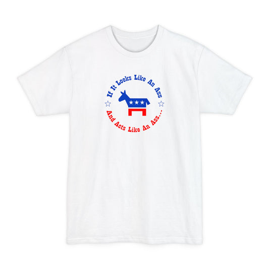 If It Looks Like An Ass And Acts Like An Ass (Democratic Donkey Logo) - Men's Tall T-Shirt