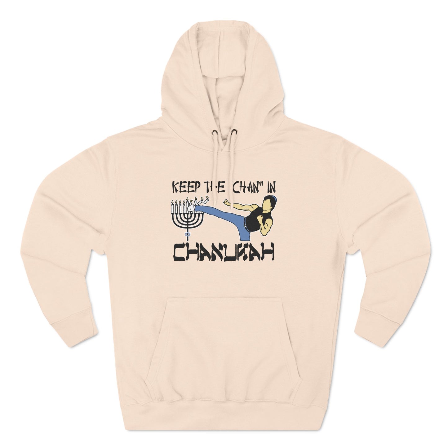 Keep The Chan In Chanukah - Hoodie