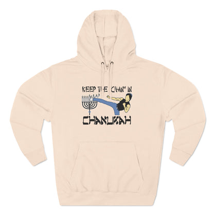 Keep The Chan In Chanukah - Hoodie