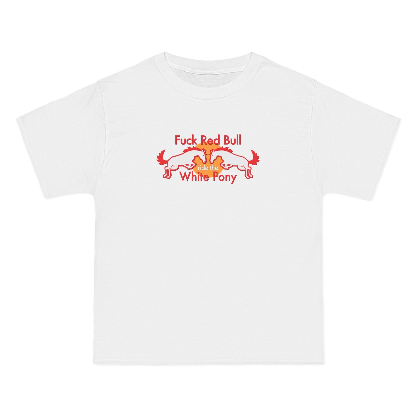 Fuck Red Bull - Ride The White Pony - Men's Heavyweight T-Shirt