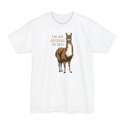 I'm An Animal In Bed - Men's Tall T-Shirt