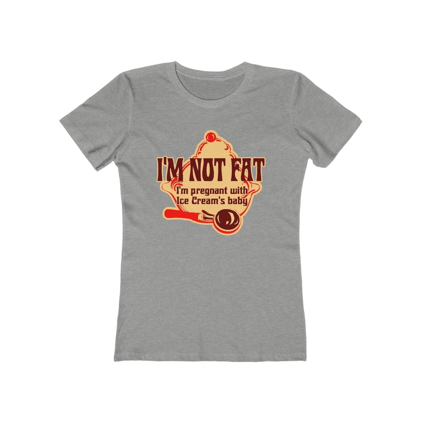 I'm Not Fat - I'm Pregnant With Ice Cream's Baby - Women’s T-Shirt