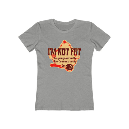 I'm Not Fat - I'm Pregnant With Ice Cream's Baby - Women’s T-Shirt