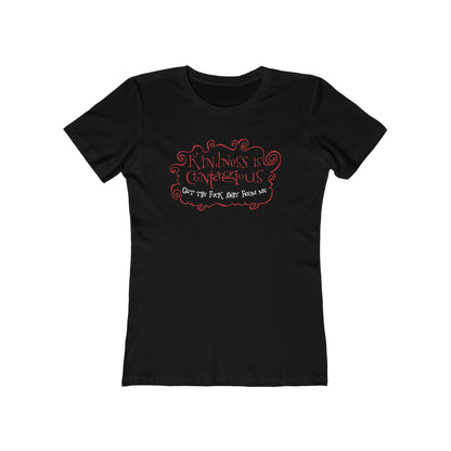 Kindness Is Contagious - Get The Fuck Away From Me - Women’s T-Shirt