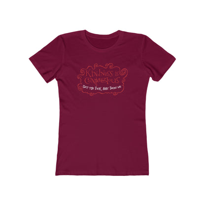 Kindness Is Contagious - Get The Fuck Away From Me - Women’s T-Shirt