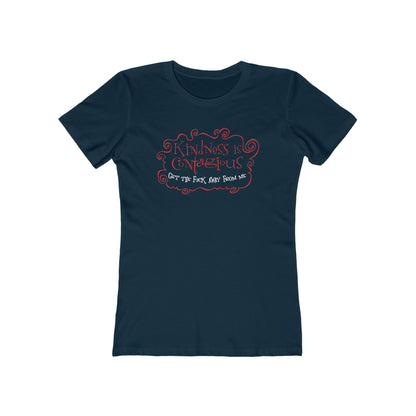 Kindness Is Contagious - Get The Fuck Away From Me - Women’s T-Shirt