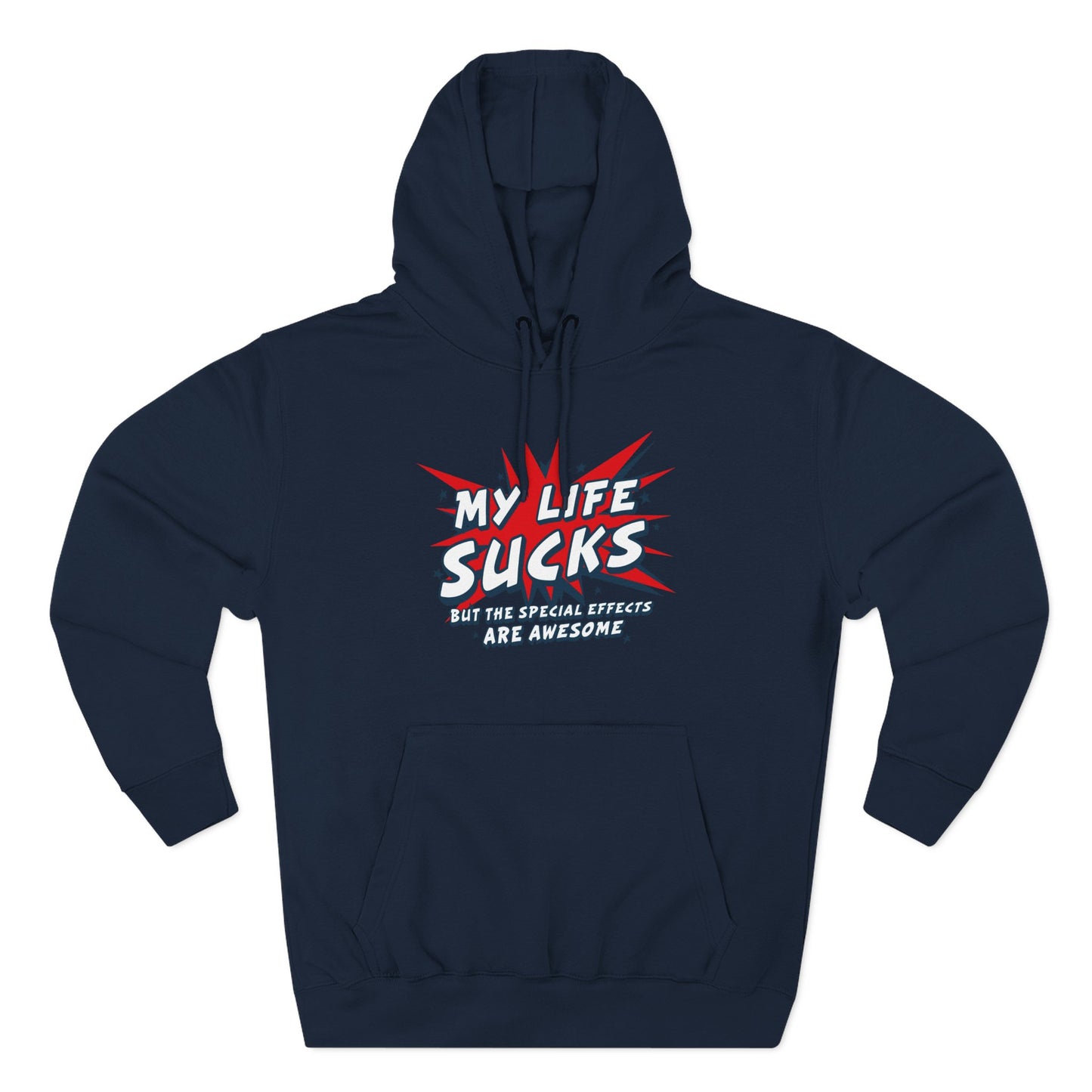 My Life Sucks - But The Special Effects Are Awesome - Hoodie