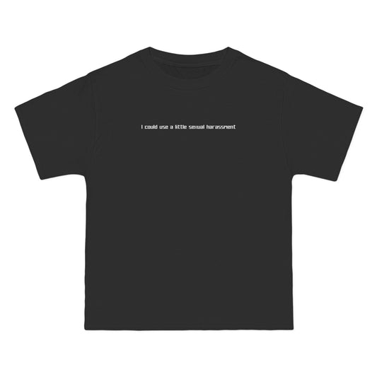 I Could Use A Little Sexual Harassment - Men's Heavyweight T-Shirt