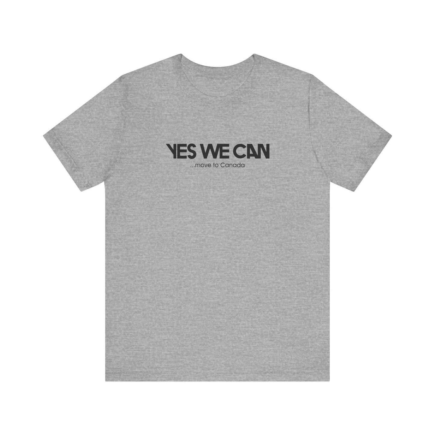 Yes We Can... Move To Canada - Men's T-Shirt