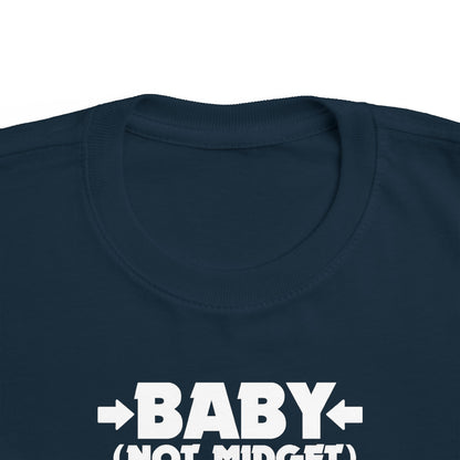 Baby - Not Midget (Do Not Toss)  - Toddler T-Shirt