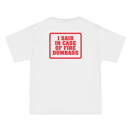In Case Of Fire Look On Back - I Said In Case Of Fire Dumbass - Men's Heavyweight T-Shirt