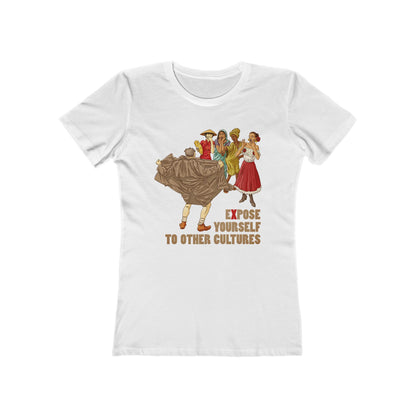 Expose Yourself To Other Cultures - Women’s T-Shirt