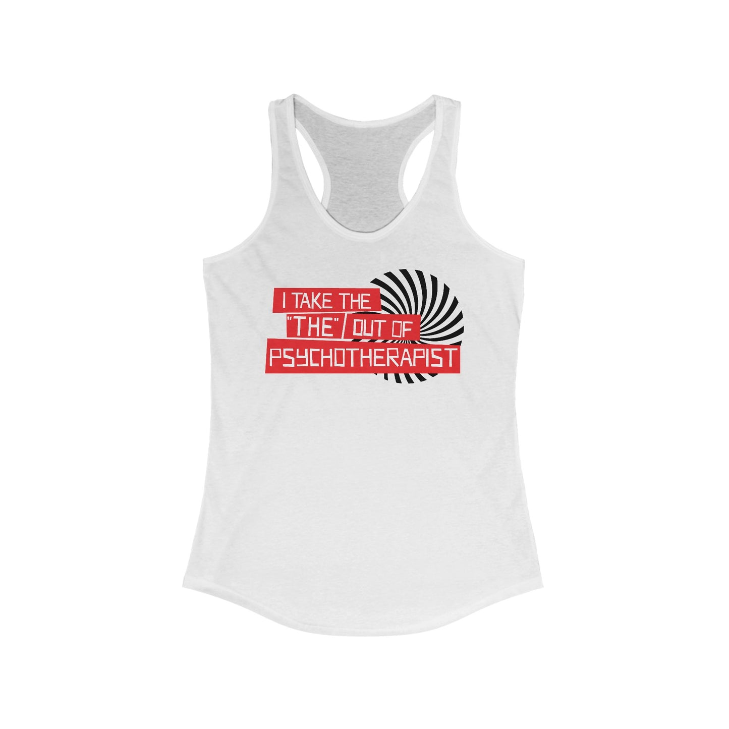 I Take The The Out Of Psychotherapist - Women’s Racerback Tank
