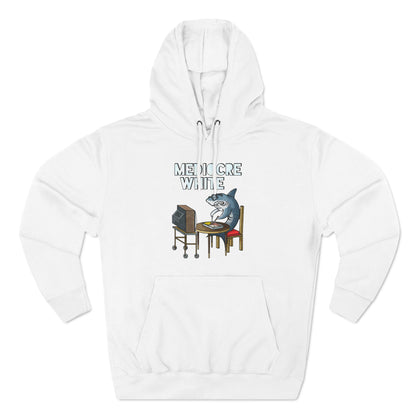 Mediocre White - Hoodie