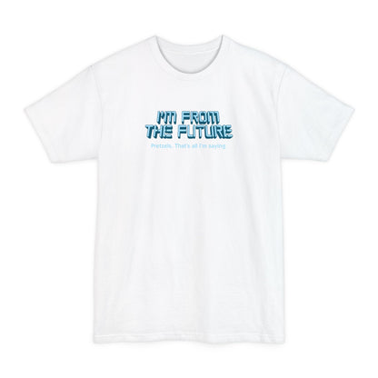 I'm From The Future - Pretzels. That's All I'm Saying. - Men's Tall T-Shirt