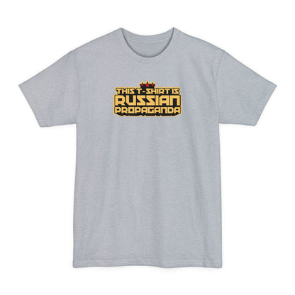 This T-Shirt Is Russian Propaganda - Men's Tall T-Shirt