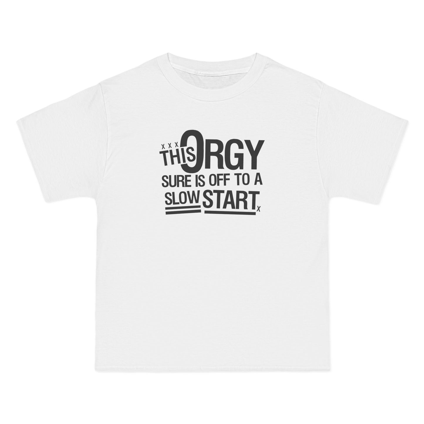 This Orgy Sure Is Off To A Slow Start - Men's Heavyweight T-Shirt