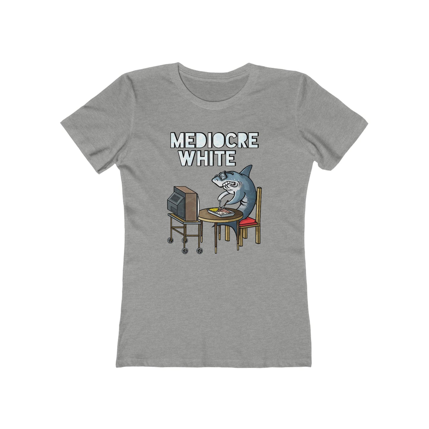 Mediocre White  - Women’s T-Shirt