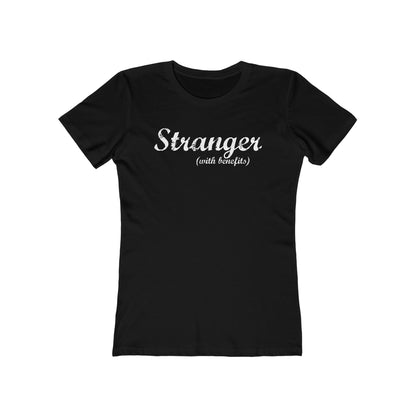 Stranger (With Benefits) - Women’s T-Shirt