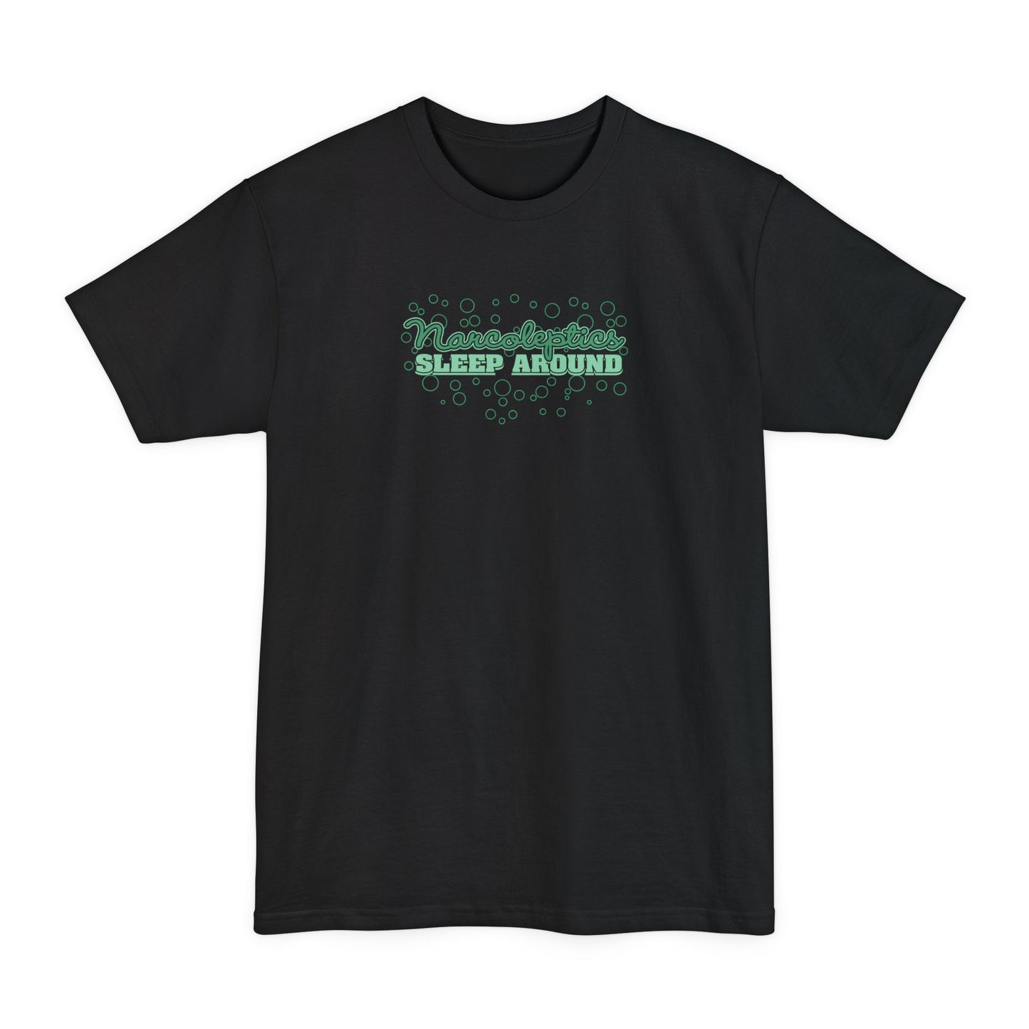 Narcoleptics Sleep Around - Men's Tall T-Shirt