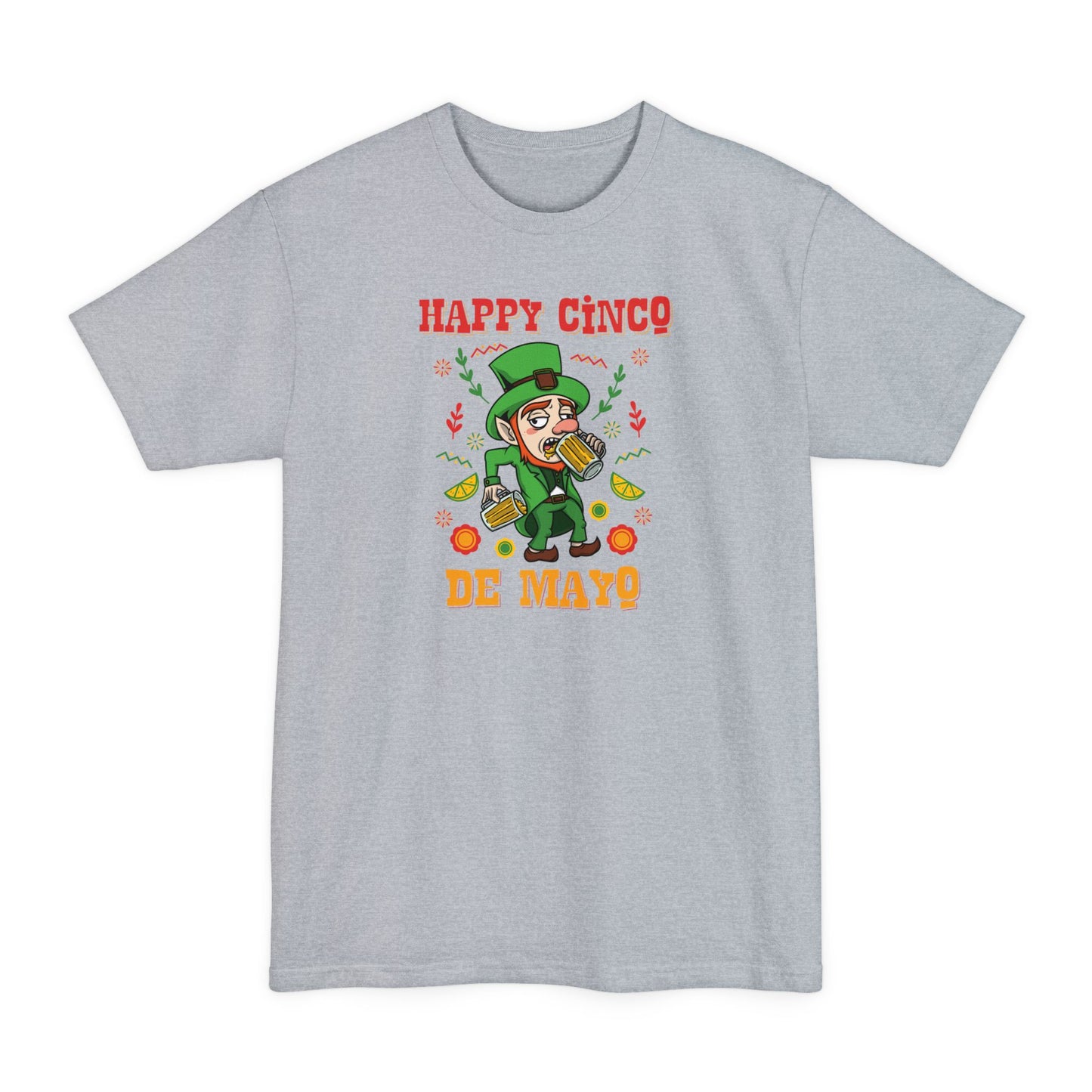 Happy Cinco De Mayo! (St. Patrick's Day) - Men's Tall T-Shirt