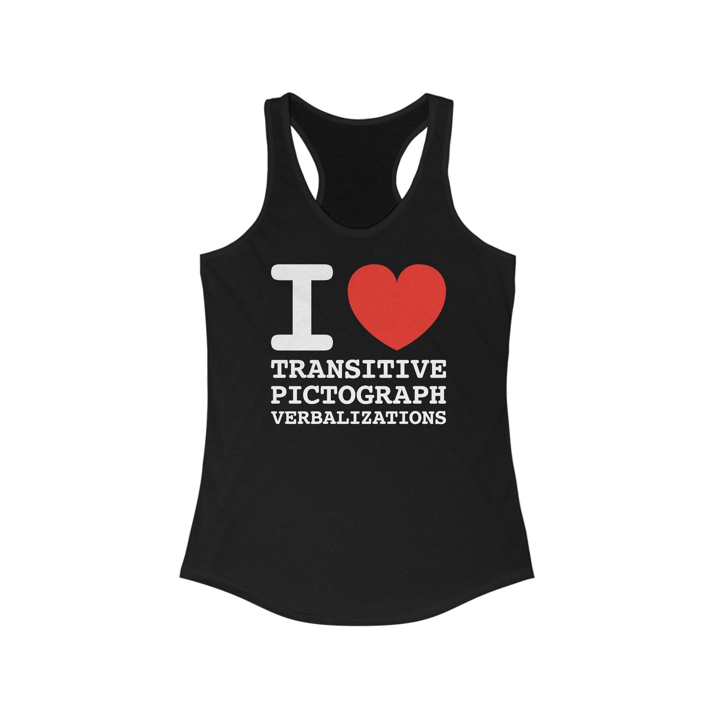 I Heart Transitive Pictograph Verbalizations - Women’s Racerback Tank