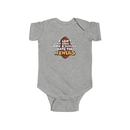I Can't Even Walk Yet And I Already Hate The (Team) - Baby Onesie