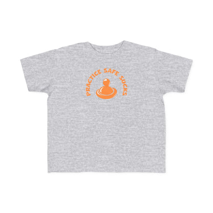 Practice Safe Sucks - Toddler T-Shirt