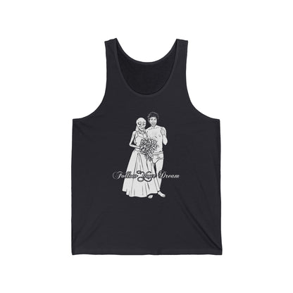 Follow Your Dream - Unisex Tank