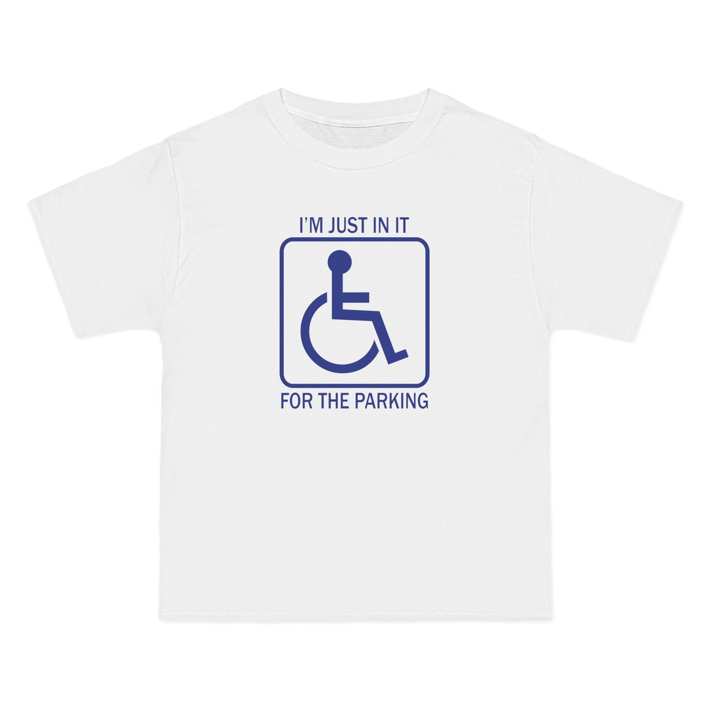 I'm Just In It For The Parking - Men's Heavyweight T-Shirt