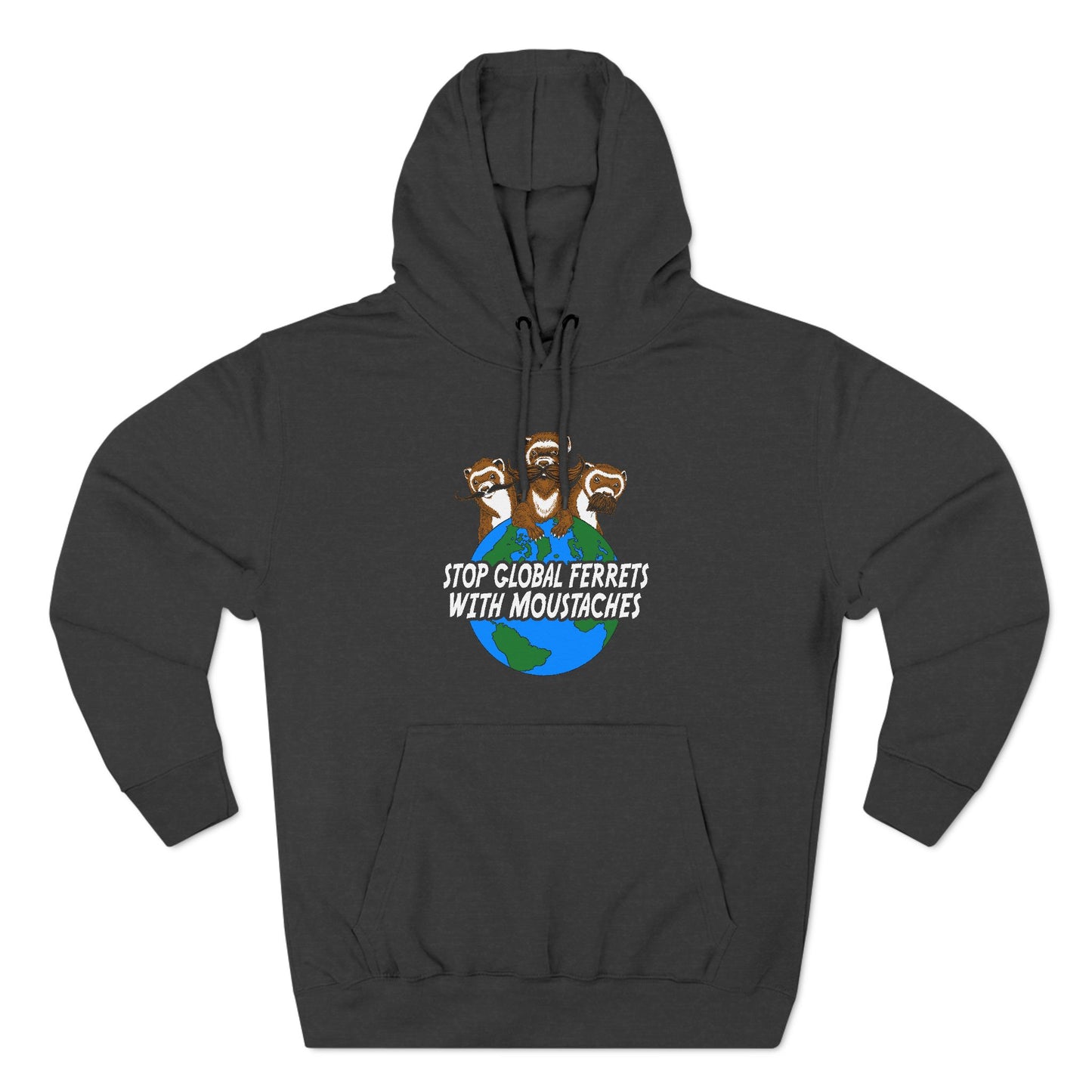 Stop Global Ferrets With Moustaches - Hoodie