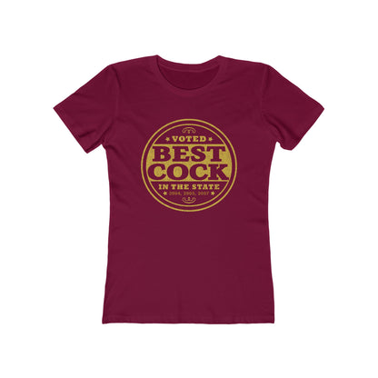 Voted Best Cock In The State 2004 2005 2007 - Women’s T-Shirt