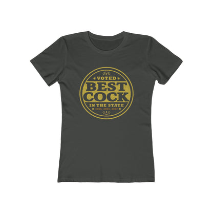 Voted Best Cock In The State 2004 2005 2007 - Women’s T-Shirt