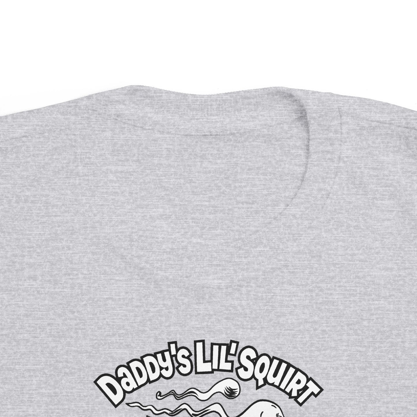 Daddy's Lil' Squirt - Toddler T-Shirt