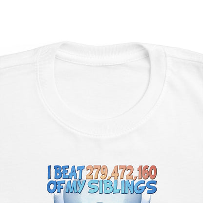 I Beat 279472160 Of My Siblings And All I Got Was This Lousy T-Shirt - Toddler  T-Shirt