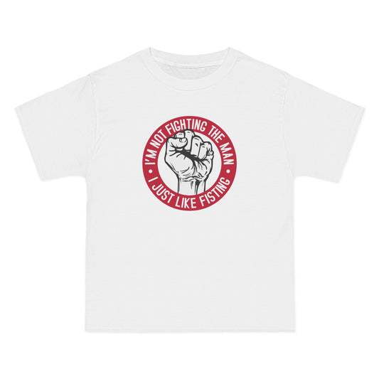 I'm Not Fighting The Man - I Just Like Fisting - Men's Heavyweight T-Shirt