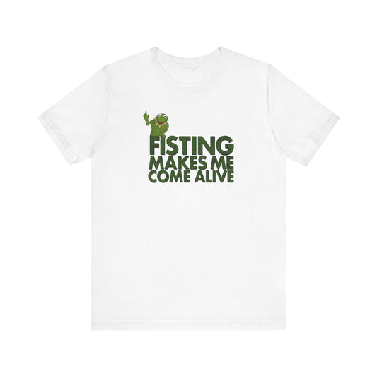 Fisting Makes Me Come Alive (Kermit The Frog) - Men's T-Shirt