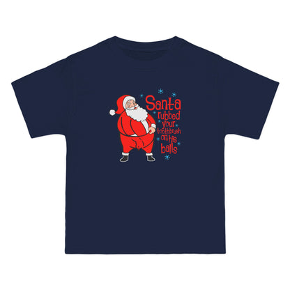 Santa Rubbed Your Toothbrush On His Balls - Men's Heavyweight T-Shirt