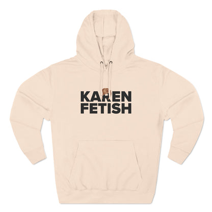 Karen Fetish - Hoodie