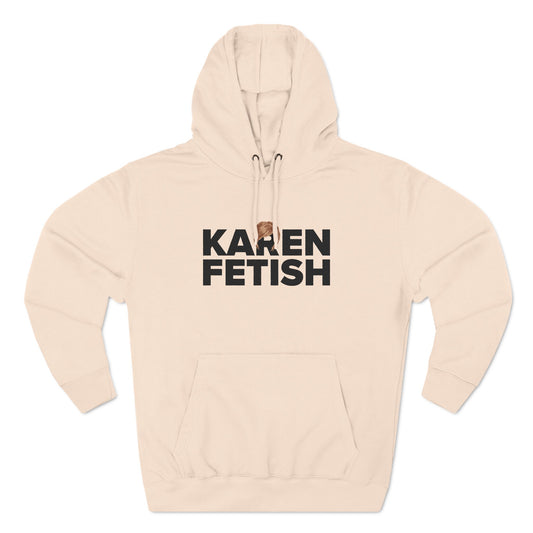 Karen Fetish - Hoodie