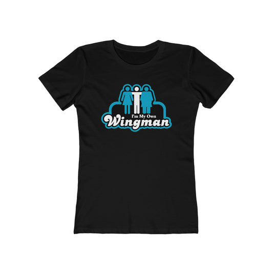 I'm My Own Wingman  - Women’s T-Shirt