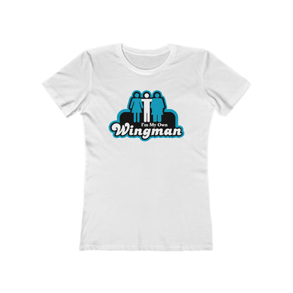 I'm My Own Wingman  - Women’s T-Shirt