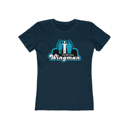I'm My Own Wingman  - Women’s T-Shirt