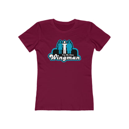 I'm My Own Wingman  - Women’s T-Shirt
