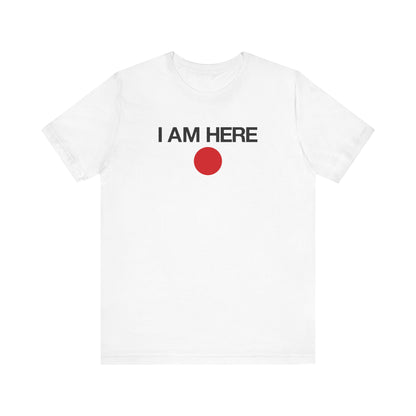 I Am Here - Men's T-Shirt